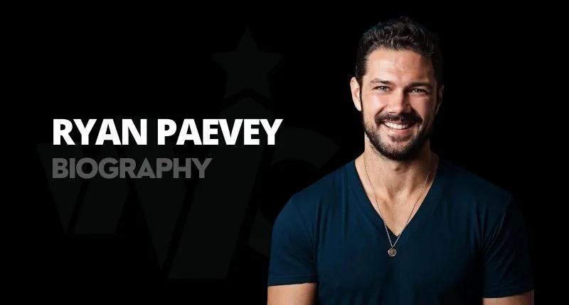 Ryan Paevey Net Worth 2022